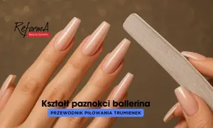 Dłoń z paznokciami w kształcie baleriny, obok pilnik. Schemat piłowania paznokci żelowych.