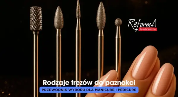 Różne rodzaje frezów do paznokci: przewodnik wyboru dla manicure i pedicure. Poznaj jaki frez do czego służy.